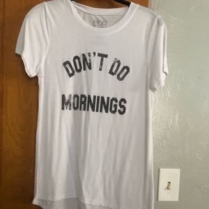 Don’t do mornings white tee
